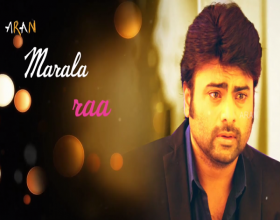Kathalo Rajakumari- Nara Rohit releases “Marala Raa..” lyrical song live on Aran Music!